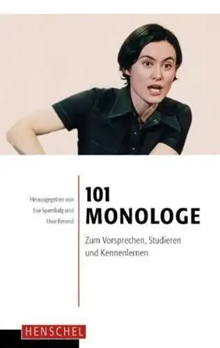 Buch: 101 Monologe, Spambalg/Berend, 2007, Henschel Verlag, gebraucht, gut