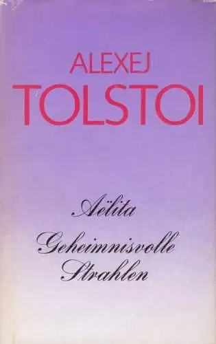 Buch: Aelita / Geheimnisvolle Strahlen, Tolstoi, Alexej. 2 in 1 Bände, 198 31102