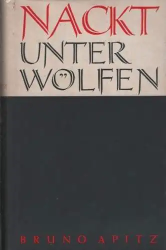 Buch: Nackt unter Wölfen, Apitz, Bruno. 1963, Mitteldeutscher Verlag, Roman