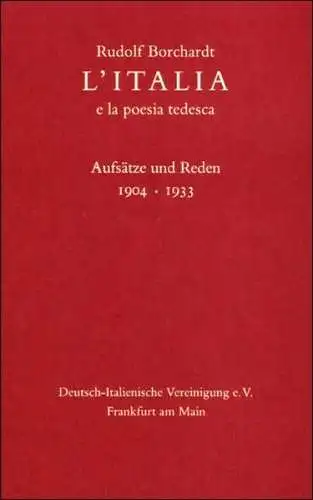 Buch: L'Italia, E la poesia tedesca, Borchardt, Rudolf, 1988, Aufsätze und Reden