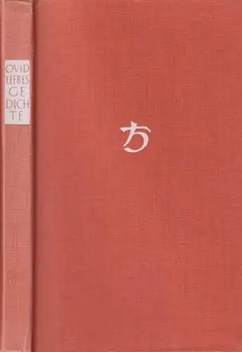 Buch: Liebesgedichte, Ovidius Naso, Publius, 1956, Ernst Heimeran Verlag