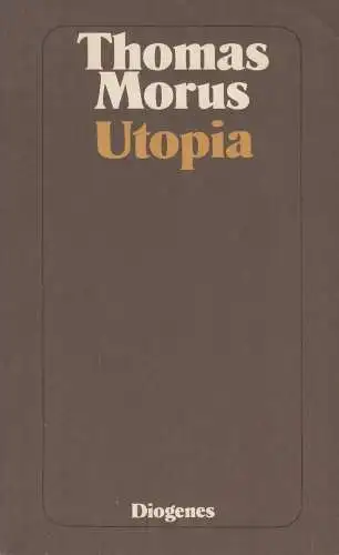 Buch: Utopia, Morus, Thomas. Detebe-Klassiker, 1981, Diogenes, gebraucht, gut