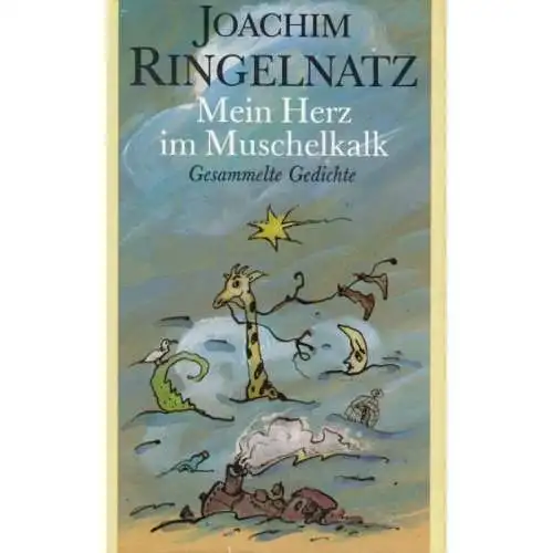 Buch: Mein Herz im Muschelkalk, Ringelnatz, Joachim. 1988, Eulenspiegel Verlag