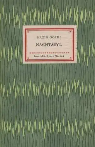 Insel-Bücherei 644, Nachtasyl, Gorki, Maxim. 1957, Insel-Verlag, gebraucht, gut