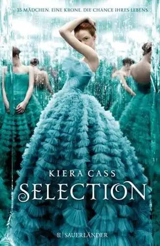 Buch: Selection, Cass, Kiera, 2015, Fischer Sauerländer, gebraucht, sehr gut