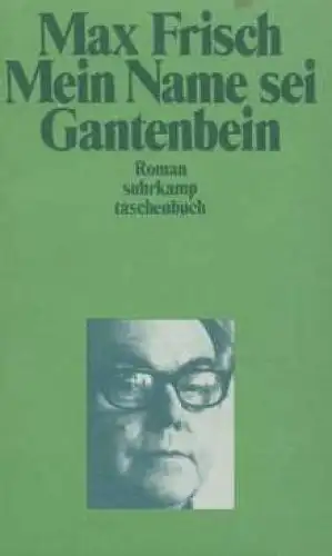 Buch: Mein Name sei Gantenbein, Frisch, Max. St, 1991, Roman, gebraucht, gut