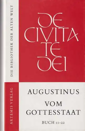 Buch: Vom Gottesstaat 2, Augustinus, Aurelius, 1978, Artemis Verlag, Buch 11-22