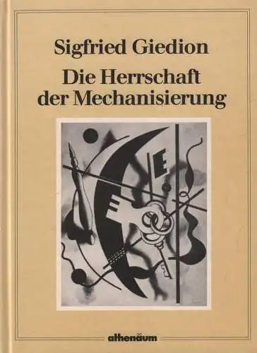 Buch: Die Herrschaft der Mechanisierung, Giedion, Siegfried, 1987, Athenäum