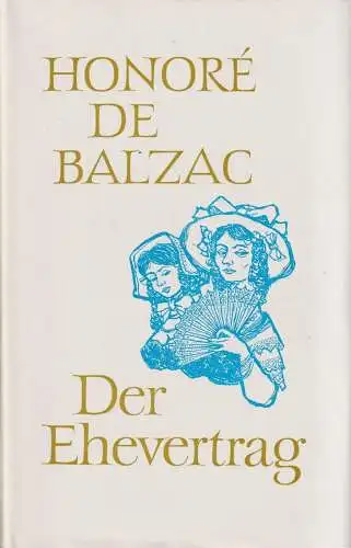 Buch: Der Ehevertrag, Balzac, Honore de. Die menschliche Komödie, 1972, Aufbau