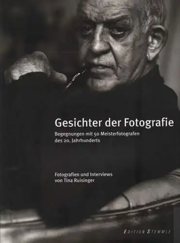 Buch: Gesichter der Fotografie, Ruisinger, Tina. 2002, Edition Stemmle, sehr gut