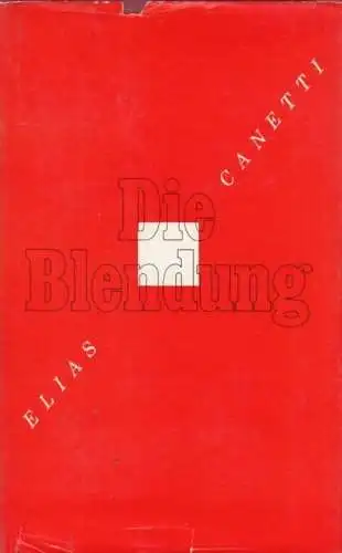 Buch: Die Blendung, Canetti, Elias. 1969, Verlag Volk und Welt, gebraucht, gut