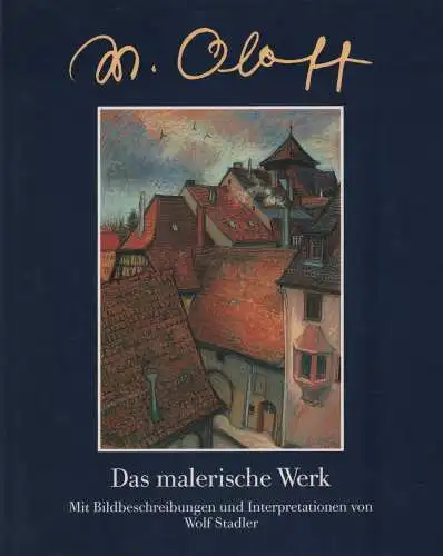 Buch: Waltraud Oloff, Stadler, Wolf, 1992, Das malerische Werk, Merk und Seitz