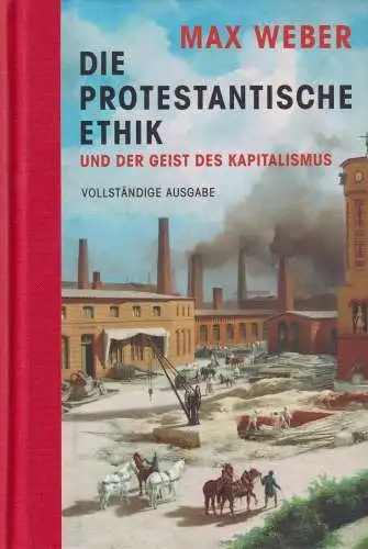 Buch: Die protestantische Ethik und der Geist des Kapitalismus, Max, Weber, 2015