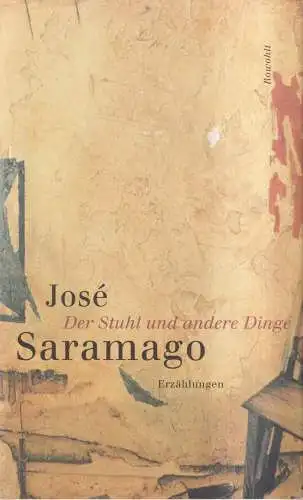 Buch: Der Stuhl und andere Dinge, Erzählungen, Jose Saramago, 1998, Rowohlt