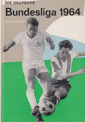 Buch: Die deutsche Bundesliga 1964, Harder, Ben, 1964, Kleins Verlagsanstalt