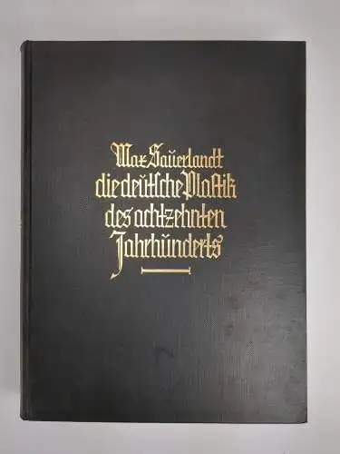 Buch: Die deutsche Plastik des achtzehnten Jahrhunderts. Sauerlandt, 1926, Wolff