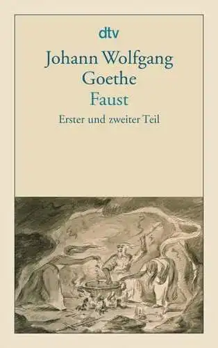 Buch: Faust. Eine Tragödie, Erster und zweiter Teil, J. W. von Goethe, 2005, dtv