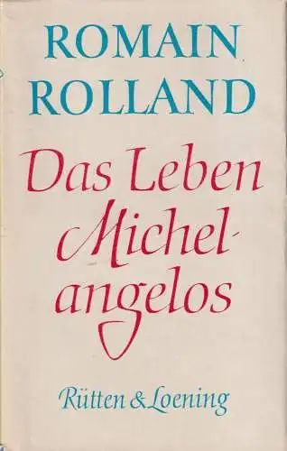 Buch: Das Leben Michelangelos, Rolland, Romain. 1975, Rütten & Loening