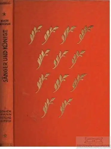 Buch: Sänger und Könige . Der Unsterblichen dritte Folge, Hohlbaum, Robert. 1930