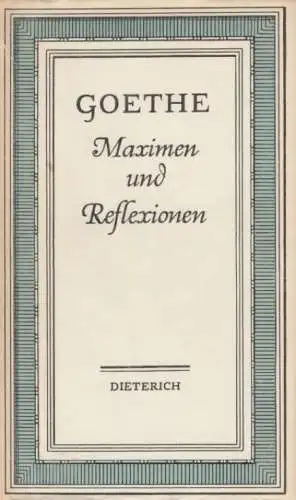 Sammlung Dieterich 149, Maximen und Reflexionen, Goethe, Johann Wolfgang von