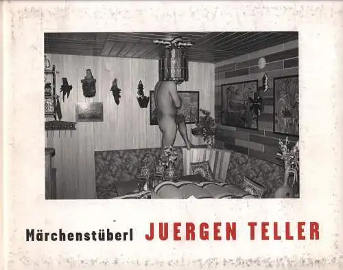 Buch: Märchenstüberl, Teller, Jürgen, 2002, Steidl, gebraucht, gut