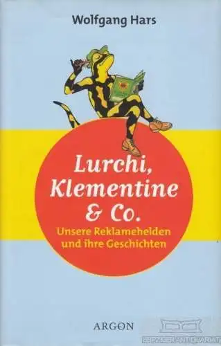 Buch: Lurchi, Klementine & Co, Hars, Wolfgang. 2000, Argon Verlag