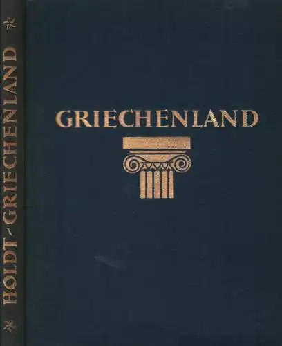 Buch: Griechenland, Holdt, Hanns u.a., 1928, Ernst Wasmuth Verlag