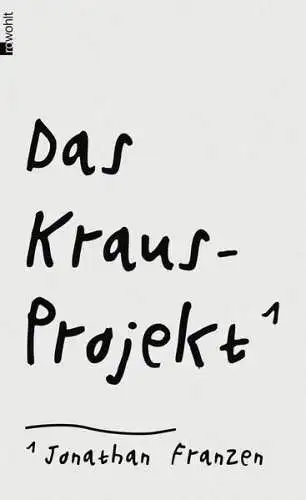 Buch: Das Kraus-Projekt, Aufsätze, Jonathan Franzen / Karl Kraus, 2014, Rowohlt