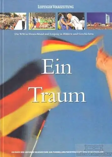 Buch: Ein Traum, Autorenkollektiv. 2006, gebraucht, gut