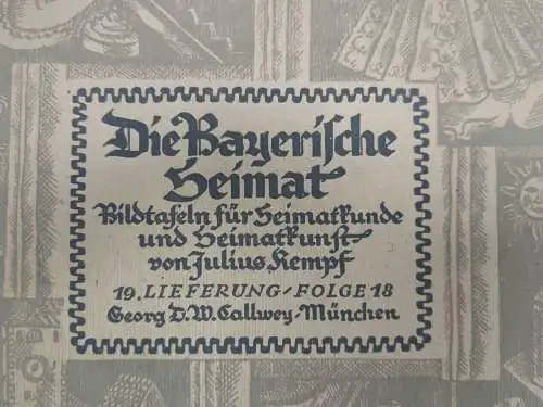 Mappe: Die Bayerische Heimat, 19. Lieferung, Folge 18, Julius Kempf, Callwey