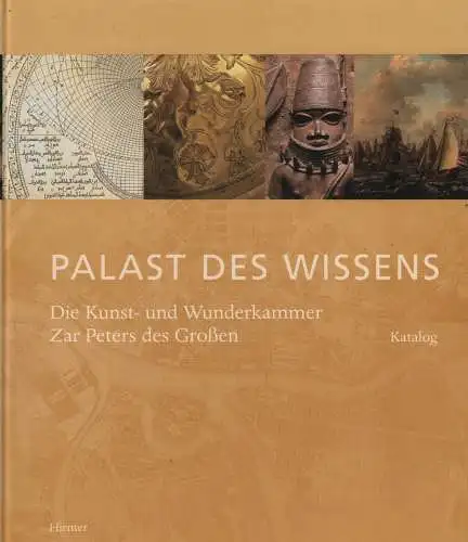 Ausstellungskatalog: Palast des Wissens. Band 1 - Katalog, 2003, Hirmer Verlag