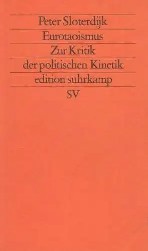 Buch: Eurotaoismus, Sloterdijk, Peter, 1989, Suhrkamp Verlag, gebraucht sehr gut