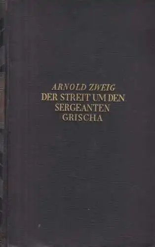 Buch: Der Streit um den Sergeanten Grischa, Zweig, Arnold. 1928, gebraucht, gut