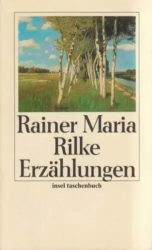 Buch: Die Erzählungen, Rainer Maria Rilke, 1996, insel taschenbuch 1717