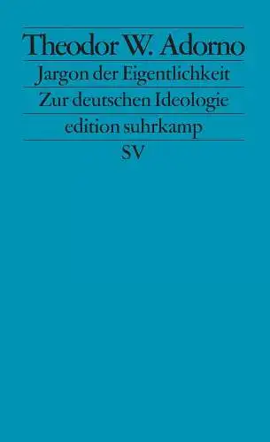 Buch: Jargon der Eigentlichkeit. Adorno, Theodor W., 2015, Suhrkamp Verlag