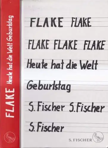 Buch: Heute hat die Welt Geburtstag, Flake, 2017, S. Fischer Verlag