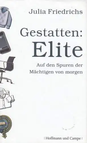 Buch: Gestatten: Elite, Friedrichs, Julia. 2008, Hoffmann und Campe Verlag