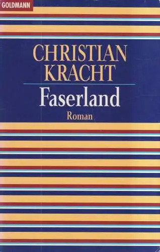 Buch: Faserland, Roman. Kracht, Christian, 1997, Goldmann Taschenbuch