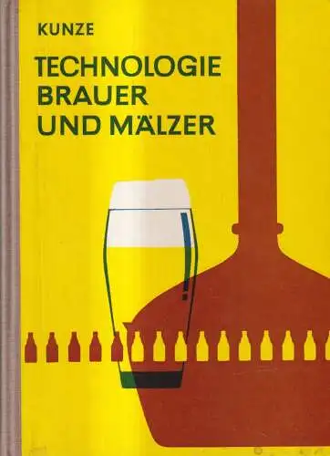 Buch: Technologie Brauer und Mälzer, Kunze, Wolfgang. 1978, Fachbuchverlag