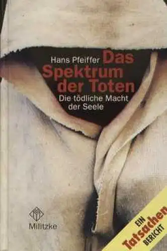 Buch: Das Spektrum der Toten, Pfeiffer, Hans. 2000, Militzke Verlag