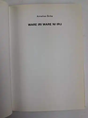 Buch: Ware Iri Ware Ni Iru, Annelies Strba, 1994, Galerie Meile, Fotografie