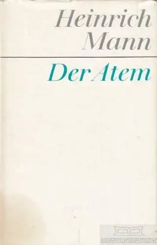 Buch: Der Atem, Mann, Heinrich. Gesammelte Werke, 1968, Aufbau-Verlag, Roman