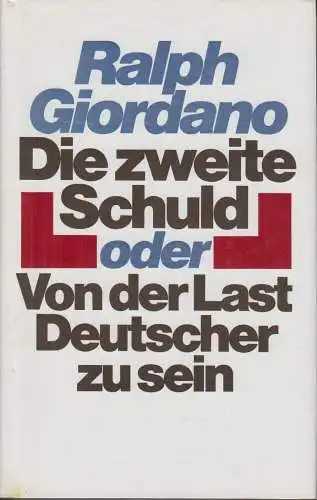 Buch: Die zweite Schuld oder von der Last Deutscher zu sein, Giordano, Ralph