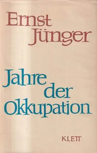 Buch: Jahre der Okkupation, Jünger, Ernst. 1958, Klett Verlag, gebraucht, gut