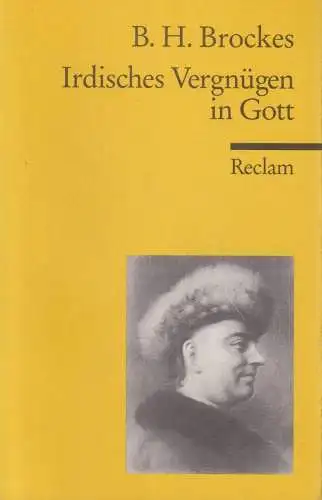 Buch: Irdisches Vergnügen in Gott, Brockes, Barthold Heinrich. 1999, Reclam, RUB