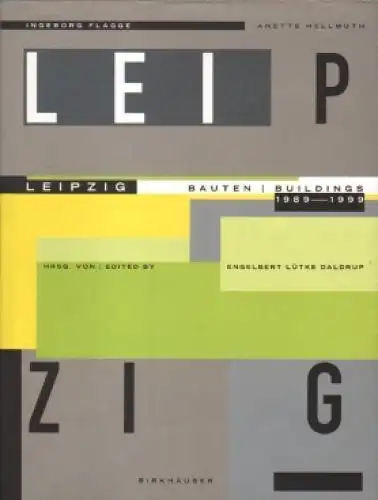 Buch: Leipzig - Bauten 1989 - 1999, Flagge, Ingeborg & Hellmuth, Anette. 1999