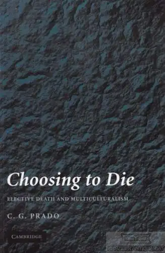 Buch: Choosing to Die, Prado, C. G. 2008, Cambridge University Press