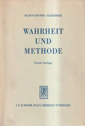 Buch: Wahrheit und Methode, Gadamer, Hans-Georg. 1965, J.C.B.Mohr