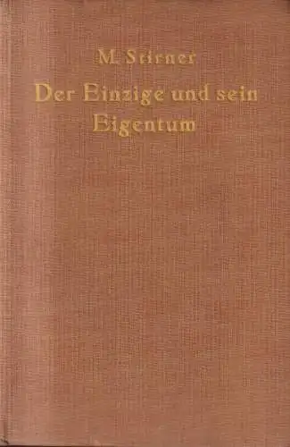 Buch: Der Einzige und sein Eigentum, Stirner, M., Weltgeist-Bücher Verlag