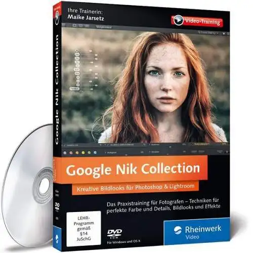 DVD-ROM: Google Nik Collection, Maike Jarsetz, Bildlooks Photoshop und Lightroom